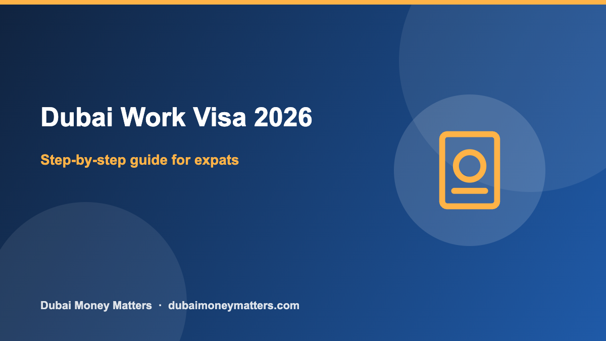 Dubai Work Visa 2026: Step-by-Step Guide for Expats (Process, Cost & Documents)