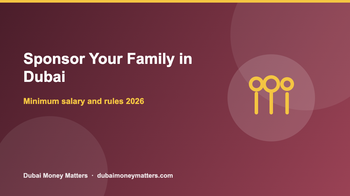 Minimum Salary to Sponsor Your Family in Dubai (2026 Guide)
