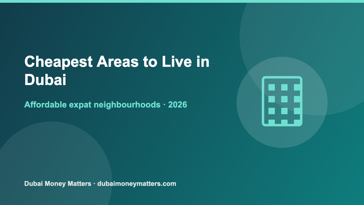 Cheapest Areas to Live in Dubai for Expats (2026 Rent Guide)